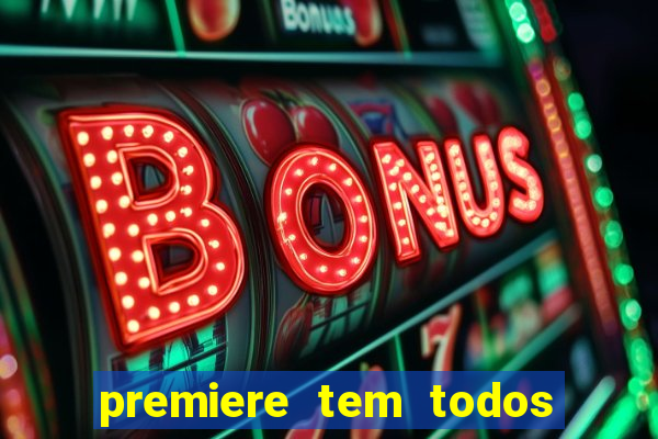 premiere tem todos os jogos