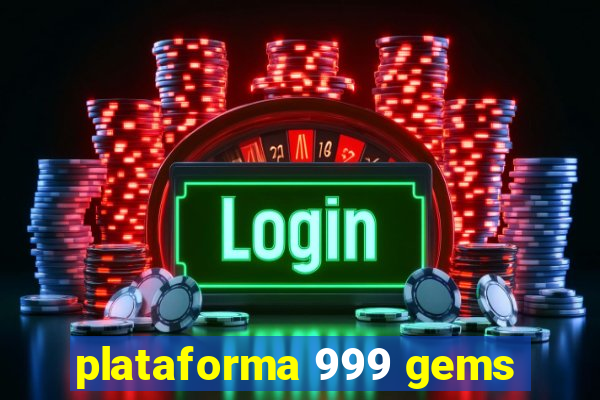 plataforma 999 gems