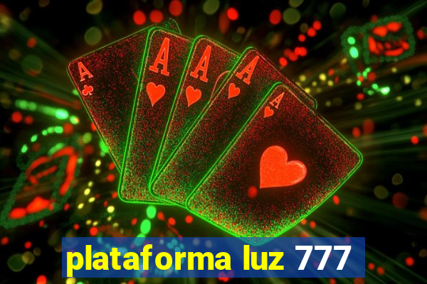 plataforma luz 777