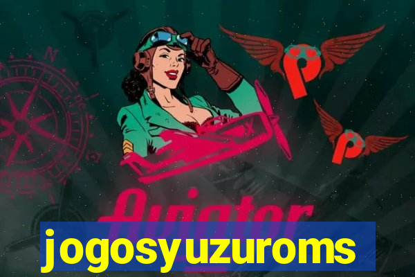 jogosyuzuroms