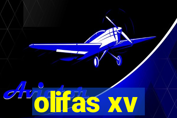 olifas xv