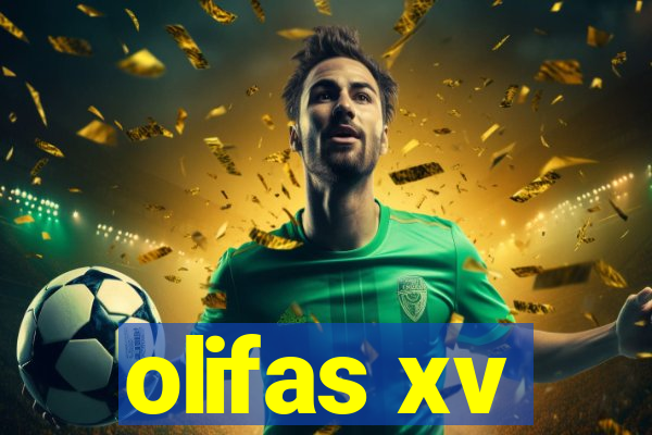 olifas xv