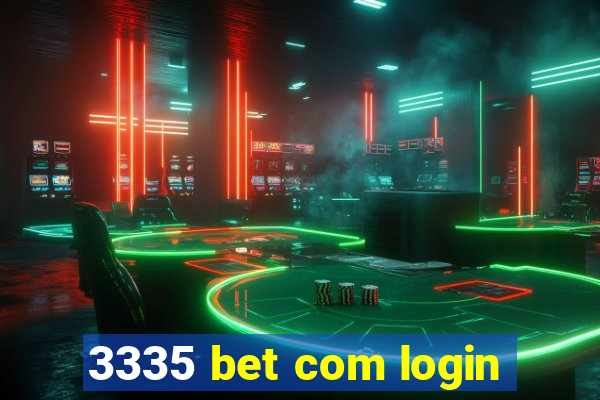 3335 bet com login