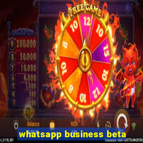 whatsapp business beta