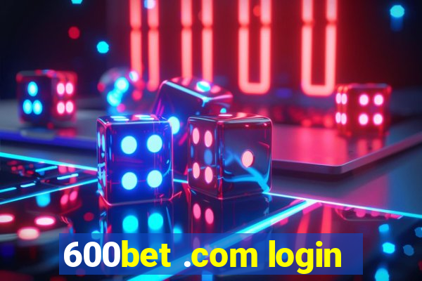 600bet .com login