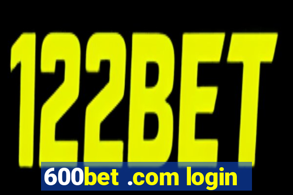 600bet .com login