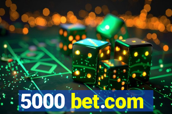 5000 bet.com