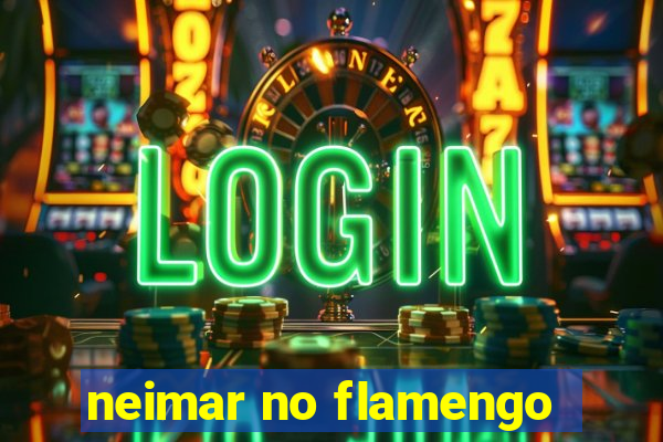 neimar no flamengo