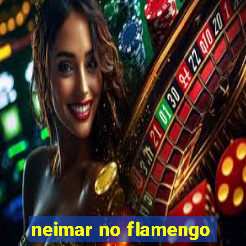 neimar no flamengo