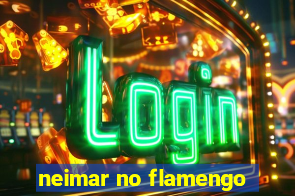 neimar no flamengo