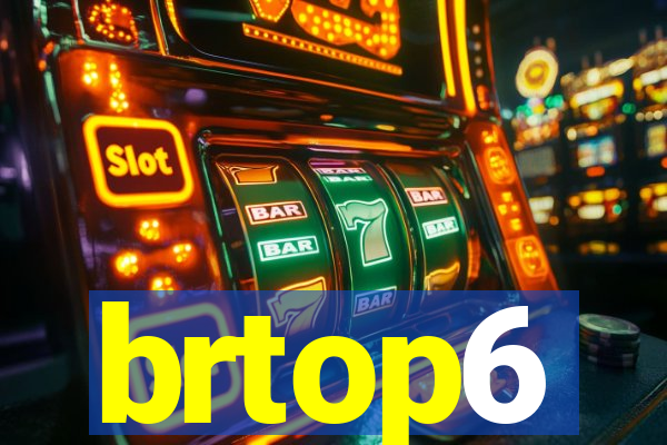 brtop6