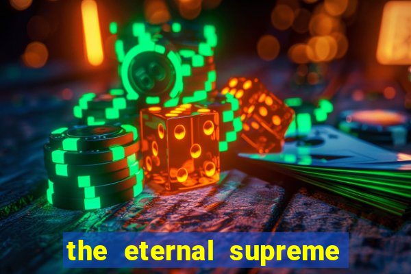 the eternal supreme 288 pt br