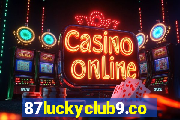 87luckyclub9.com