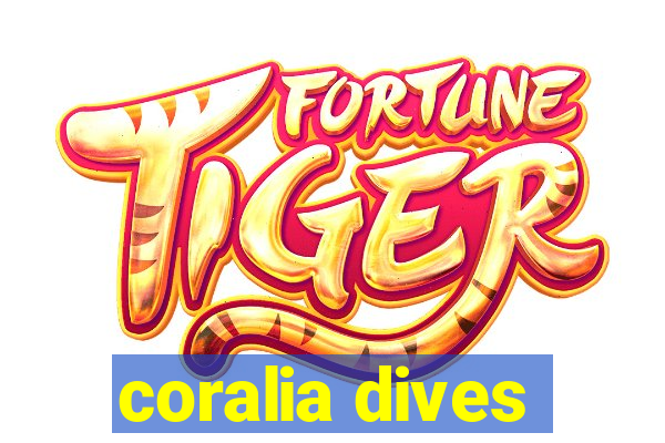 coralia dives