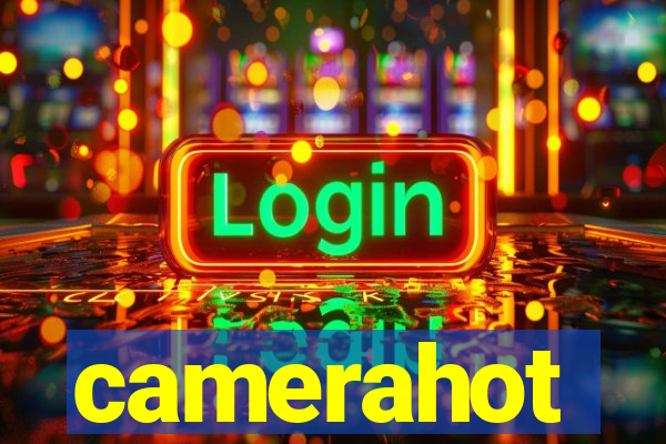 camerahot