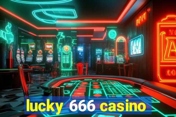 lucky 666 casino