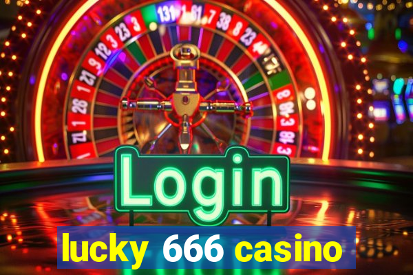 lucky 666 casino