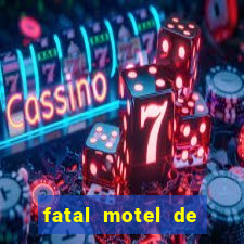 fatal motel de nova mutum