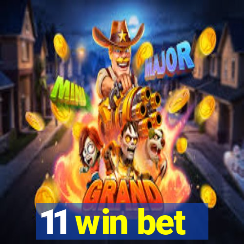 11 win bet