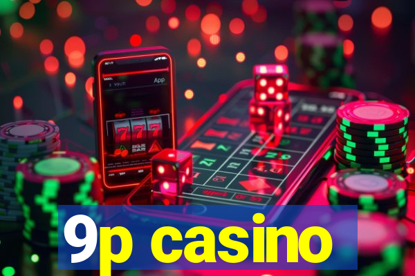 9p casino