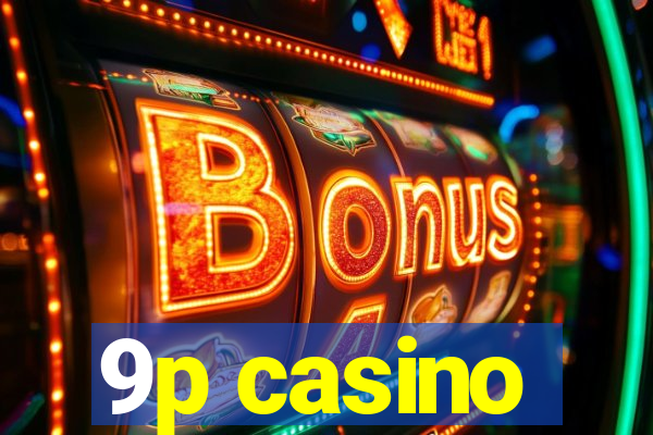 9p casino