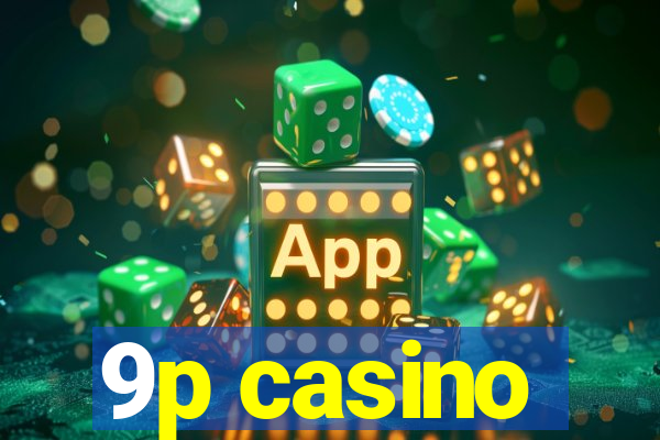 9p casino