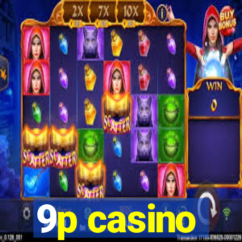 9p casino