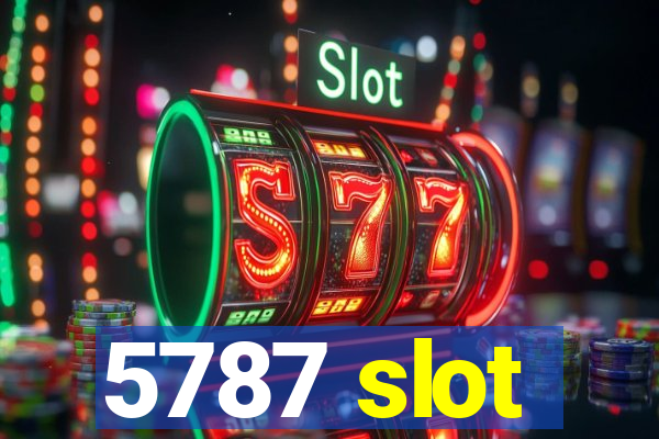 5787 slot