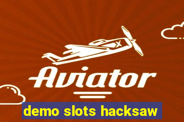 demo slots hacksaw