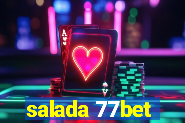 salada 77bet