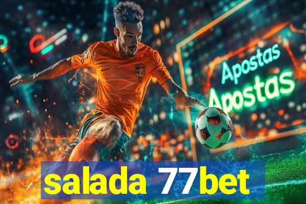 salada 77bet