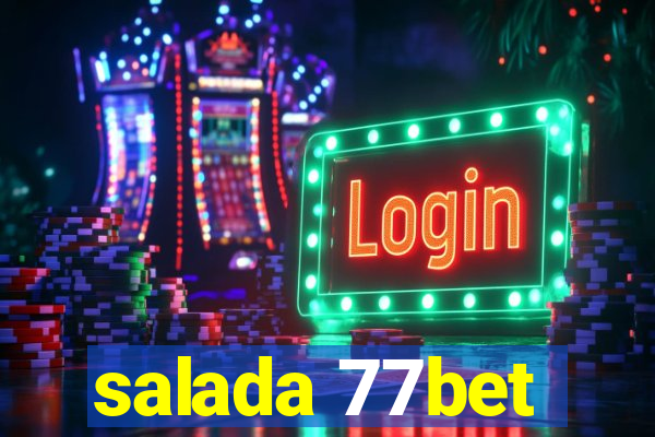 salada 77bet