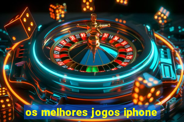 os melhores jogos iphone