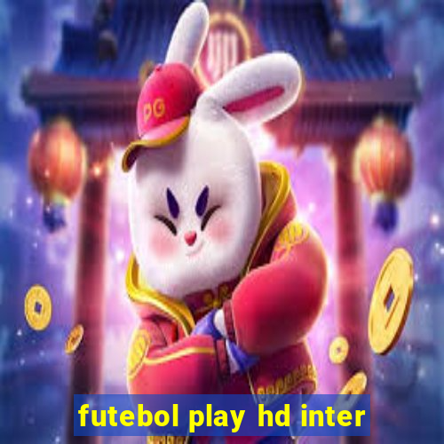 futebol play hd inter