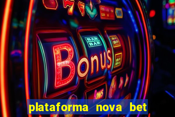 plataforma nova bet de 5 reais