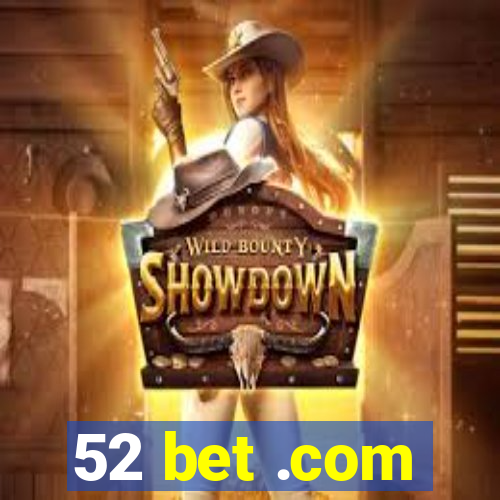 52 bet .com