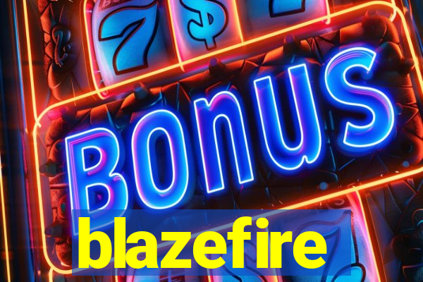 blazefire