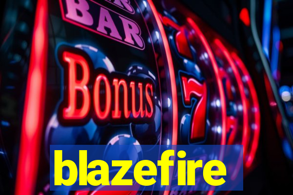 blazefire