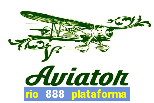 rio 888 plataforma de jogos