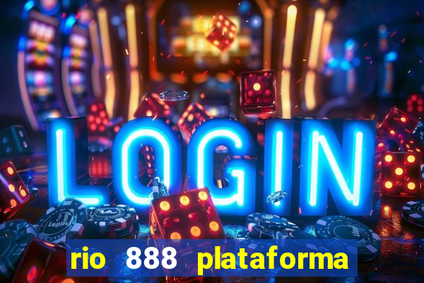 rio 888 plataforma de jogos