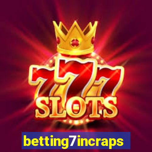 betting7incraps