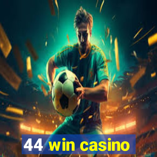 44 win casino