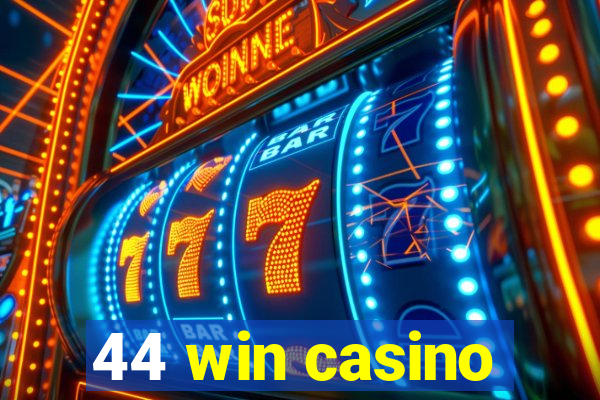 44 win casino