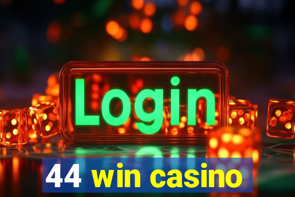 44 win casino