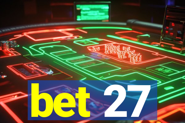 bet 27