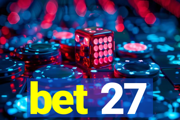 bet 27