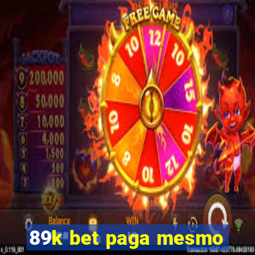 89k bet paga mesmo