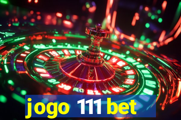 jogo 111 bet