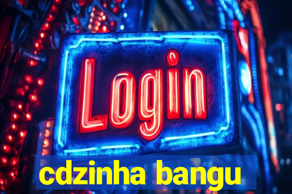 cdzinha bangu