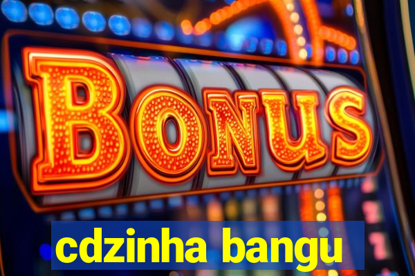 cdzinha bangu